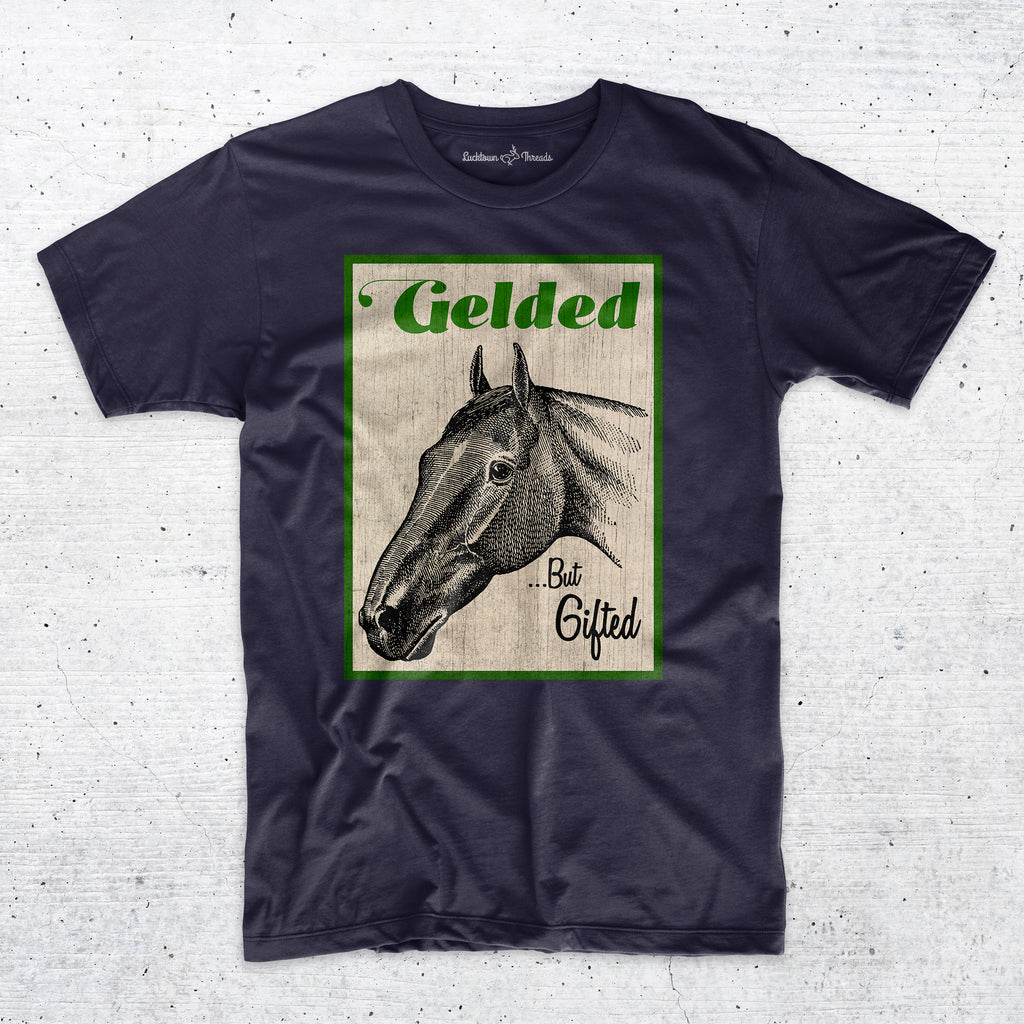 Gelded But Gifted - Horse Racing Gambling T-Shirt