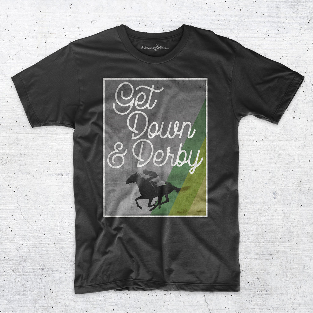 Get Down And Derby - Horse Racing Gambling T-Shirt