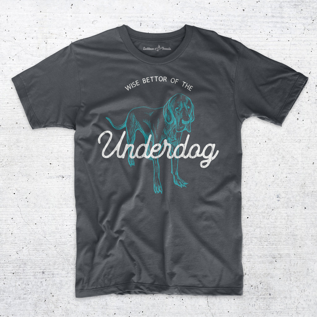 Wise Bettor of The Underdog - Sports Betting Gambling T-Shirt